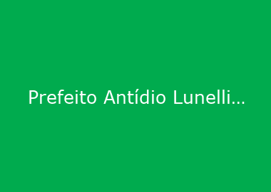 Prefeito Antídio Lunelli apresenta ações do município na plenária ACIJS-APEVI